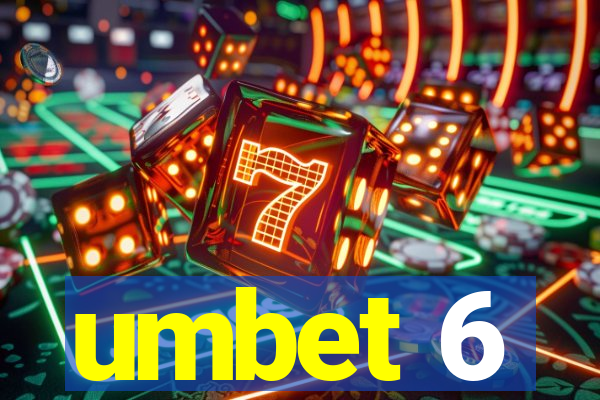 umbet 6